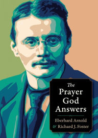 Title: The Prayer God Answers, Author: Eberhard Arnold