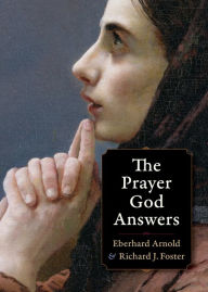 Title: The Prayer God Answers, Author: Eberhard Arnold