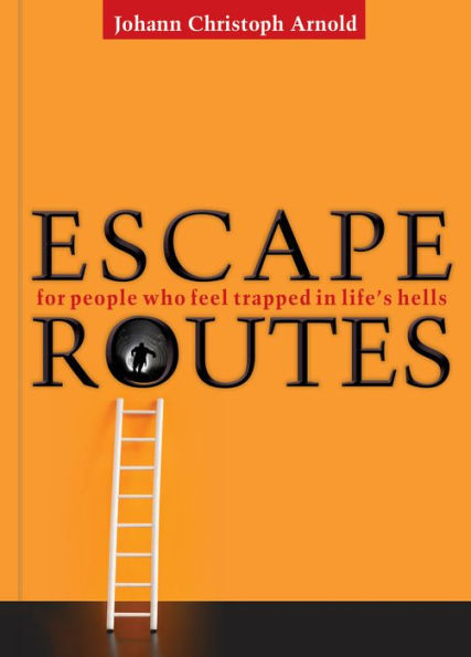 Escape Routes: For People Who Feel Trapped in Life's Hells