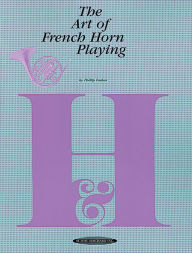 Title: The Art of French Horn Playing, Author: Philip Farkas