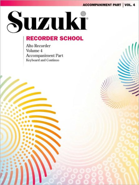 Suzuki Recorder School (Alto Recorder) Accompaniment, Volume 4 (International), Vol 4: Piano Accompaniment