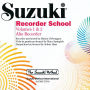 Suzuki Recorder School (Alto Recorder), Vol 1 & 2