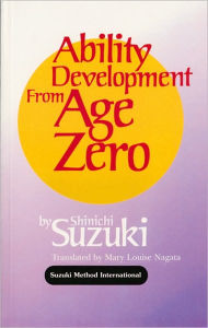Title: Ability Development from Age Zero, Author: Shinichi Suzuki