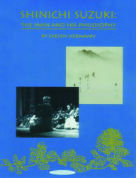 Title: Shinichi Suzuki: The Man and His Philosophy, Author: Shinichi Suzuki