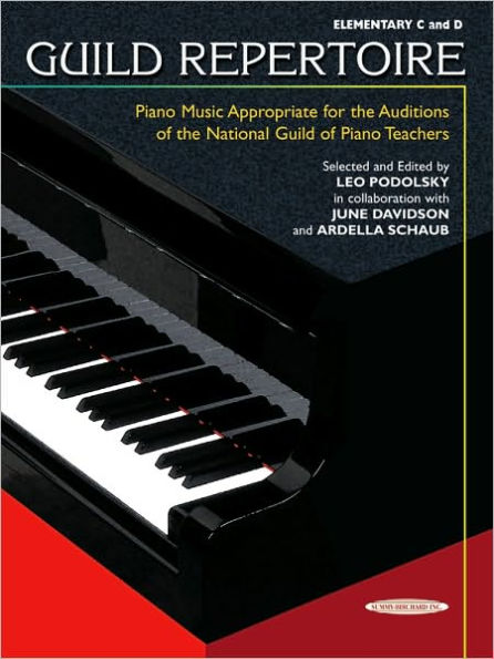 Guild Repertoire -- Piano Music Appropriate for the Auditions of the National Guild of Piano Teachers: Elementary C & D