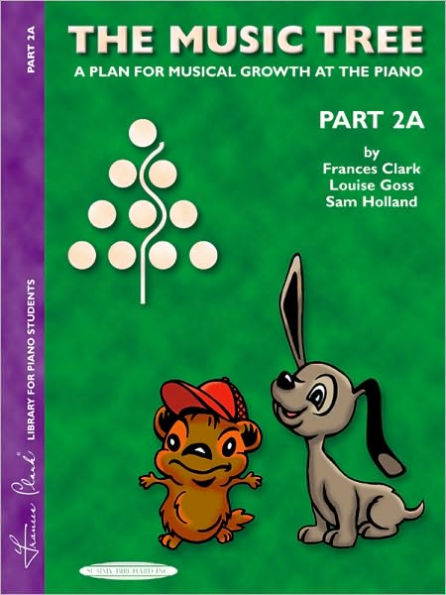 The Music Tree Student's Book: Part 2A -- A Plan for Musical Growth at the Piano