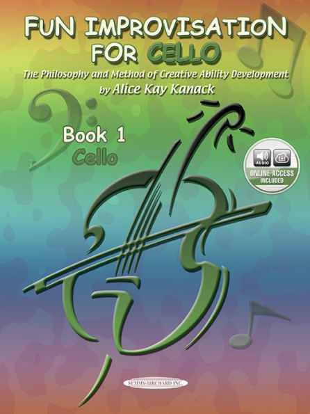 Fun Improvisation for Cello: The Philosophy and Method of Creative Ability Development, Book & Online Audio