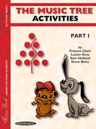 Title: The Music Tree Activities Book: Part 1, Author: Frances Clark