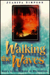 Title: Walking the Waves, Author: Juanita Simpson