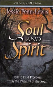 Title: Soul and Spirit, Author: Jessie Penn-Lewis