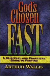 Title: God's Chosen Fast, Author: Arthur Wallis