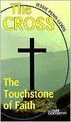 Title: The Cross: The Touchstone of Faith, Author: Jessie Penn-Lewis