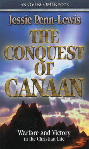 Title: The Conquest of Canaan, Author: Jessie Penn-Lewis