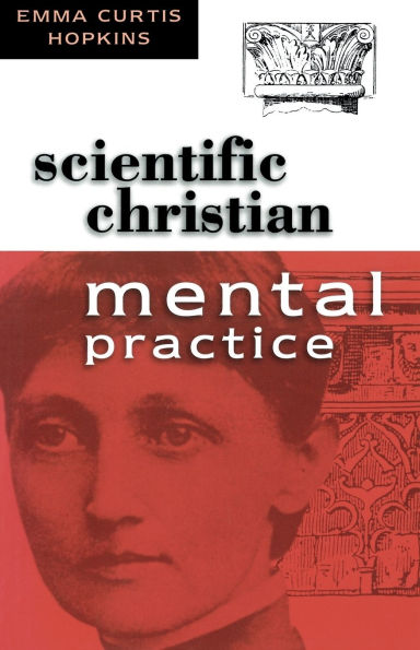 SCIENTIFIC CHRISTIAN MENTAL PRACTICE