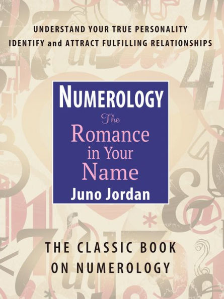 Numerology The Romance in Your Name: The Classic Book on Numerology