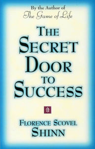 Title: THE SECRET DOOR TO SUCCESS: by the Author of 