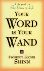 YOUR WORD IS YOUR WAND: A Sequel to 