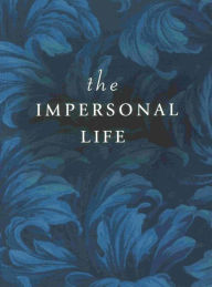 Title: The Impersonal Life, Author: Anonymous
