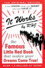 It Works: The Famous Little Red Book That Makes Your Dreams Come True!