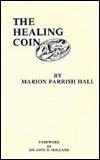 Title: The Healing Coin, Author: Marion Parrish Hall