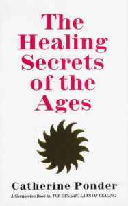 Title: The Healing Secrets of the Ages, Author: Catherine Ponder