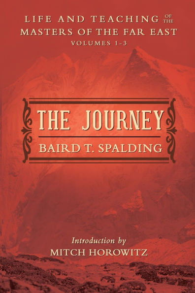 THE JOURNEY: Life and Teaching of the Masters of the Far East Volumes 1-3 (A Single Edition)