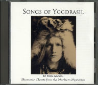 Title: Songs of Yggdrasil: Shamanic Chants from the Northern Mysteries, Author: Freya Aswynn