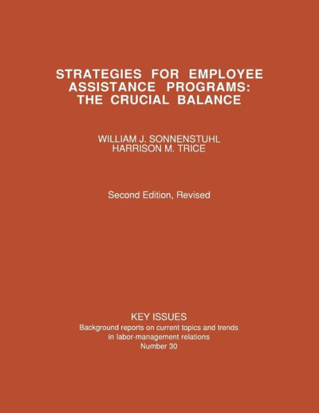 Strategies for Employee Assistance Programs: The Crucial Balance / Edition 2