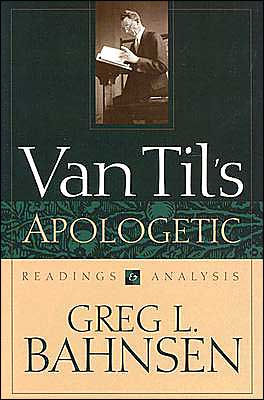 Van Til's Apologetic: Readings and Analysis