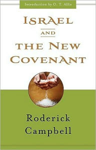 Title: Israel and the New Covenant, Author: Roderick Campbell