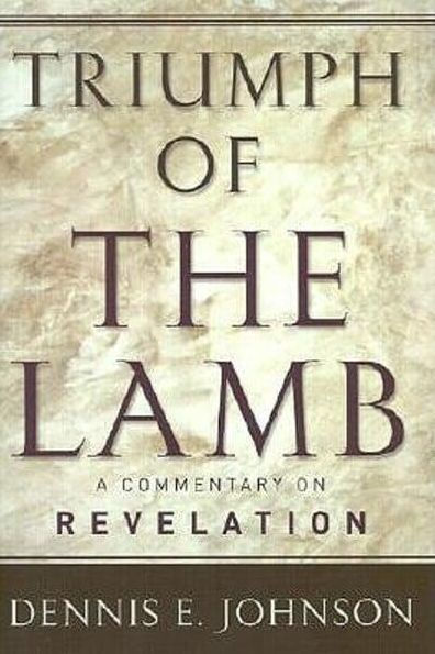 Triumph of the Lamb: A Commentary on Revelation