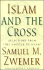 Islam and the Cross: Selections from 