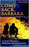 Title: Come Back, Barbara, Author: C. John Miller