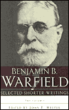 Title: Selected Shorter Writings, Author: Benjamin Breckinridge Warfield