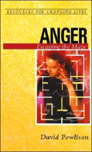 Title: Anger: Escaping the Maze, Author: David Powlison