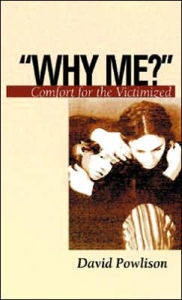 Title: Why Me?: Comfort for the Victimized, Author: David Powlison