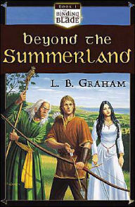 Title: Beyond the Summerland, Author: Lowell B. Graham