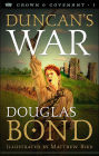 Duncan's War: Crown & Covenant, Book 1