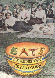 Title: Eats: A Folk History of Texas Foods, Author: Ernestine Sewell Linck