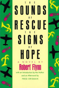 Title: The Sounds of Rescue, the Signs of Hope, Author: Robert Flynn