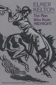 Title: The Man Who Rode Midnight, Author: Elmer Kelton
