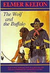 Title: The Wolf and the Buffalo, Author: Elmer Kelton