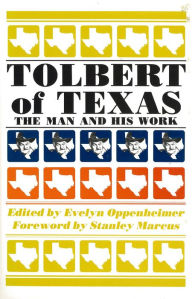 Title: Tolbert of Texas: The Man and His Work, Author: Frank Tolbert