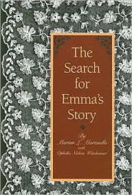 Title: The Search for Emma's Story: A Model for Humanities Detective Work, Author: Marian Martinello
