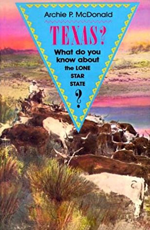 Texas? What Do You Know about the Lone Star State?