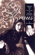 Title: Lili Kraus: Hungarian Pianist, Texas Teacher and Personality Extraordinaire, Author: Steve Roberson