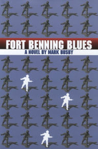 Title: Fort Benning Blues, Author: Mark Busby