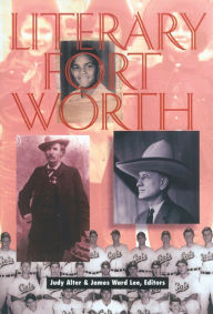 Title: Literary Fort Worth, Author: Judy Alter