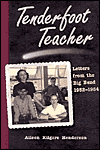 Title: Tenderfoot Teacher: Letters from the Big Bend, 1952-1954, Author: Aileen Henderson