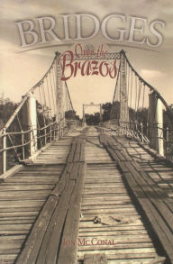 Title: Bridges Over the Brazos, Author: Jon McConal